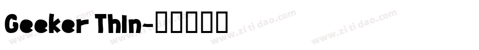Geeker Thin字体转换